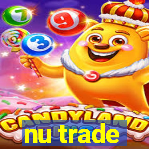 nu trade